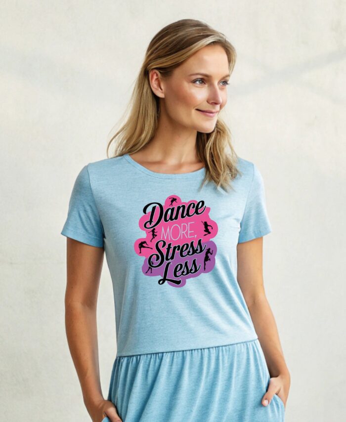 Dance More ,Stress Less